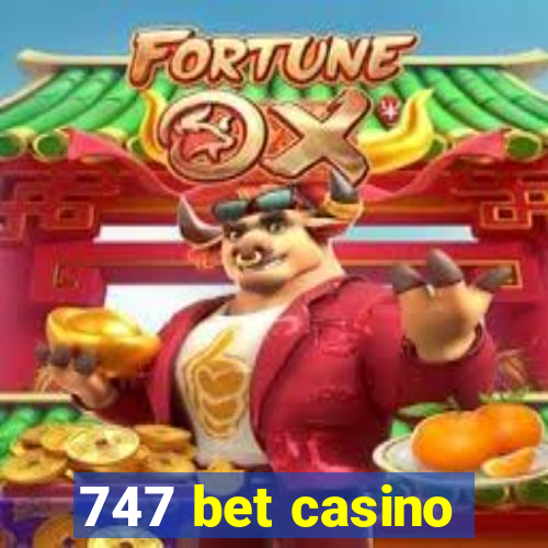 747 bet casino